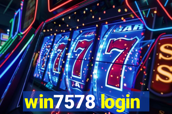 win7578 login